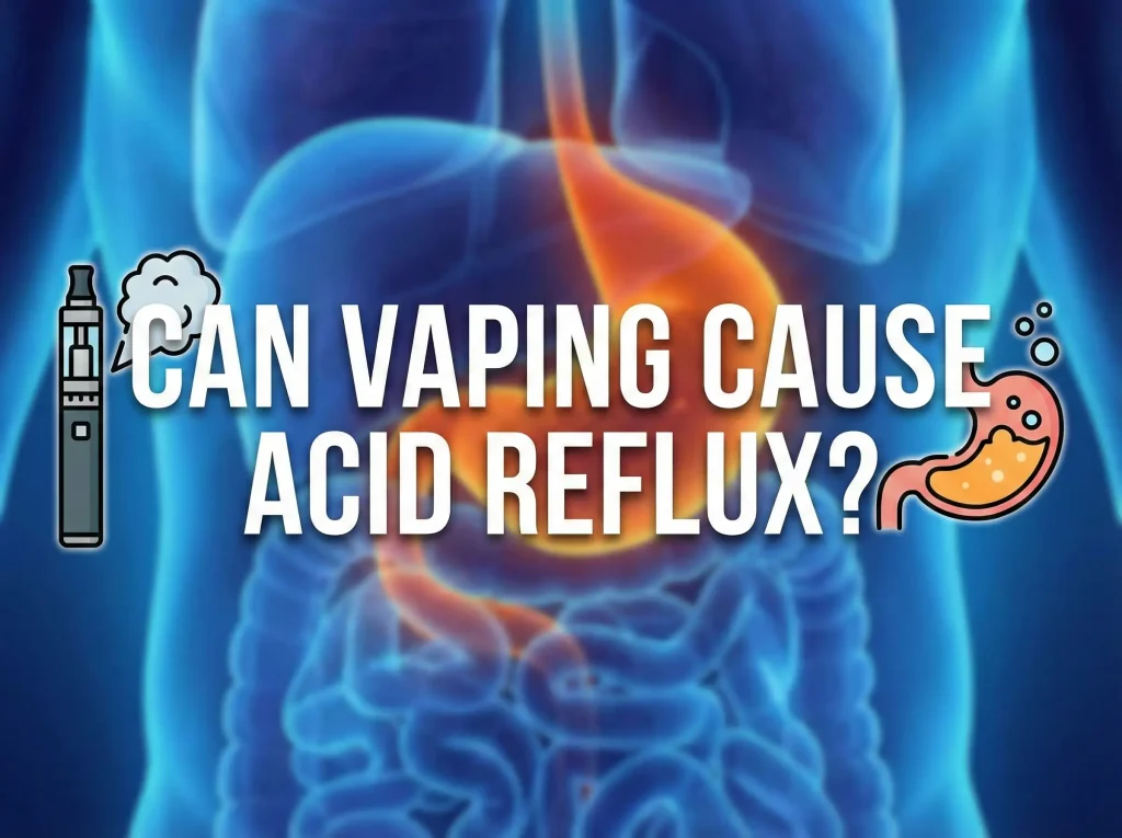 Can vaping cause acid reflux and heartburn symptoms